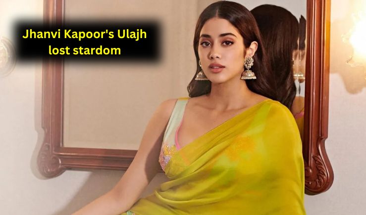 Jhanvi Kapoor's Ulajh lost stardom